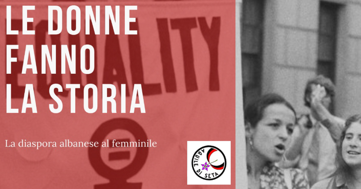 Banner-Le-donne-fanno-la-Storia.-La-Diaspora-albanese-al-femminile-2021-Le-Aquile-di-Seta
