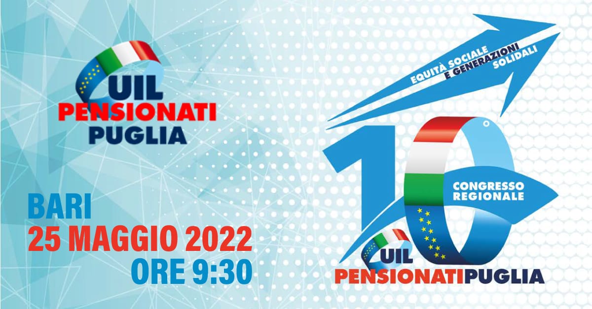 Banner UIL Pensionati Puglia Congresso Regionale Equità sociale e generazioni solidali Passato presente e futuro