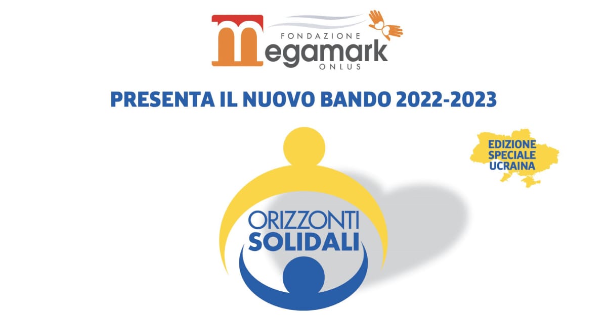 banner Fondazione Megamark bando 2022-2023 Orizzonti solidali speciale Ucraina