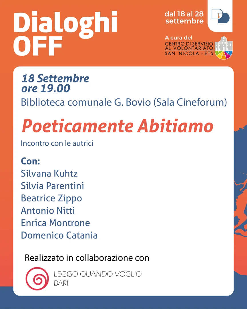 Dal 18 al 28 Settembre 2025, torna la rassegna “Dialoghi Off” curata dal Centro di Servizio al Volontariato San Nicola ETS all’interno della 24ª edizione de “I Dialoghi di Trani – Umanità” dell'associazione La Maria del Porto - APS. Ingresso libero e gratuito.