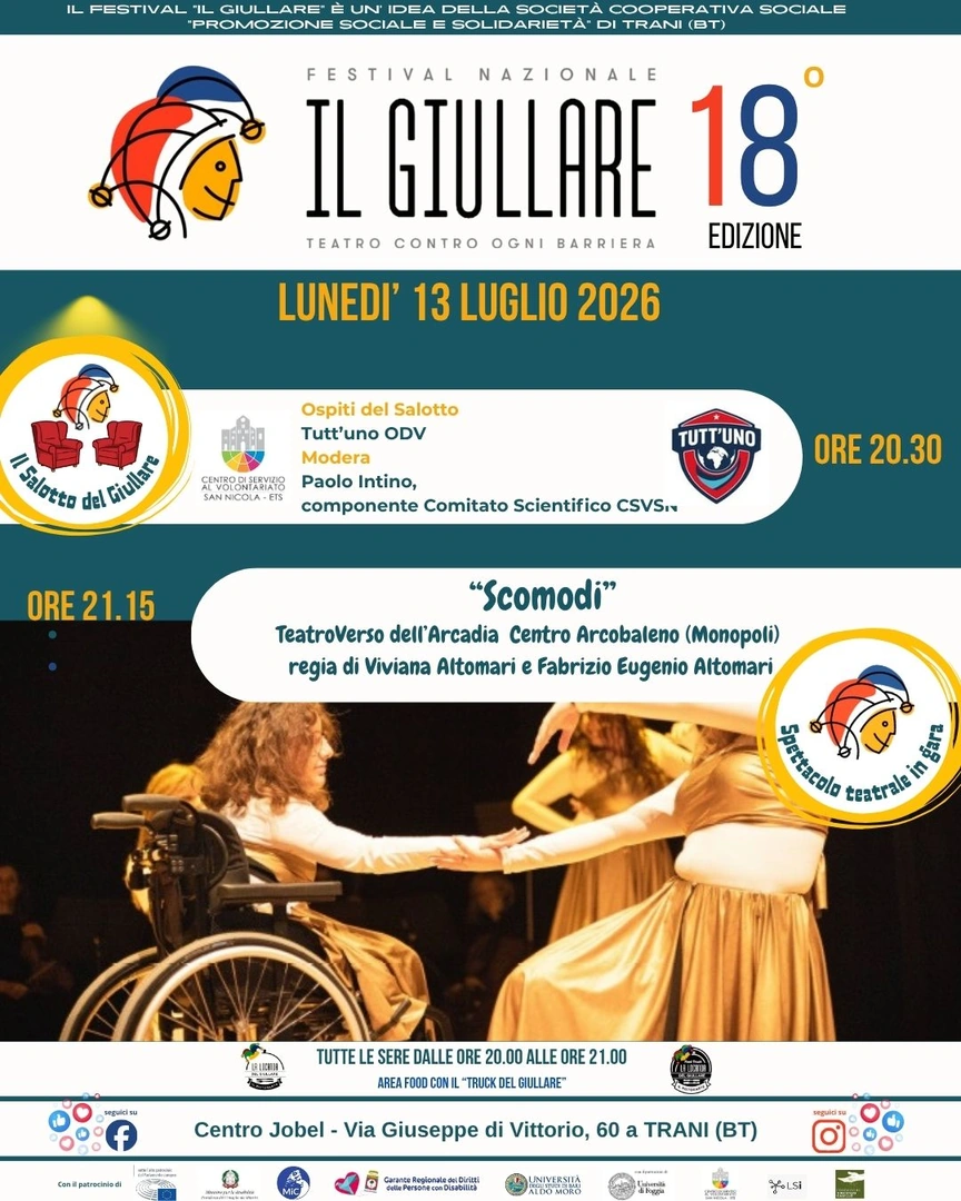 lunedì 13 Luglio Tutt’uno OdV modera Paolo Intino, componente Comitato Scientifico Centro di Servizio al Volontariato San Nicola ETS Dal 12 al 18 Luglio 2026 alle 20:30, il Centro di Servizio al Volontariato San Nicola ETS invita la cittadinanza a “Il Salotto del Giullare” presso il Centro Jobel di Trani, in via Giuseppe di Vittorio 60.