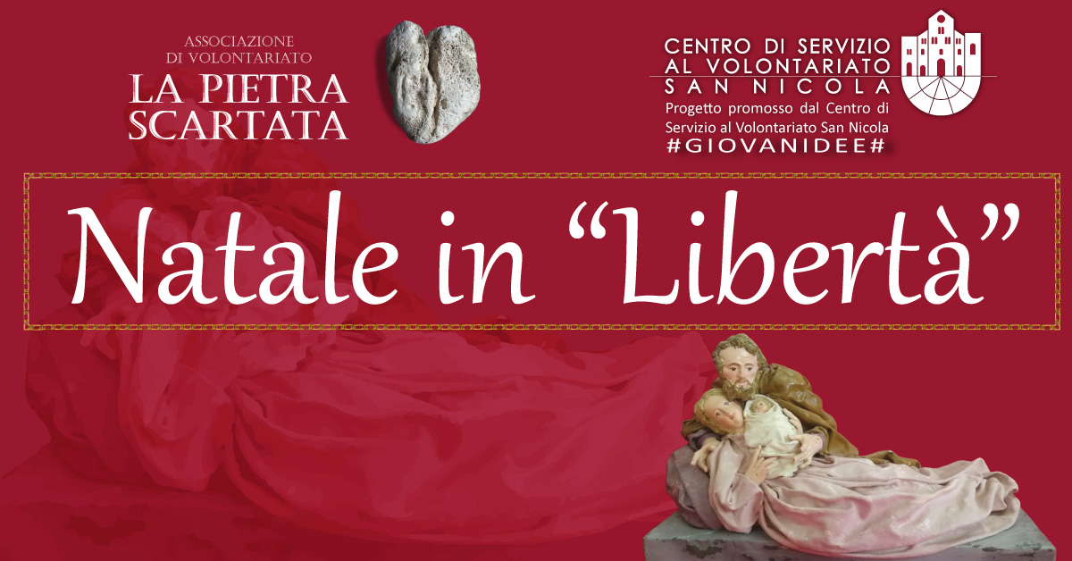 Natale in Libertà La Pietra Scartata - progetto CSVSN giovanidee 2019 - 1200 notesto