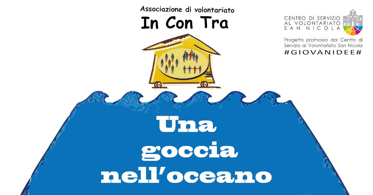 Una goccia nell’oceano - Associazione INCONTRA - progetto CSVSN - giovanidee 2019