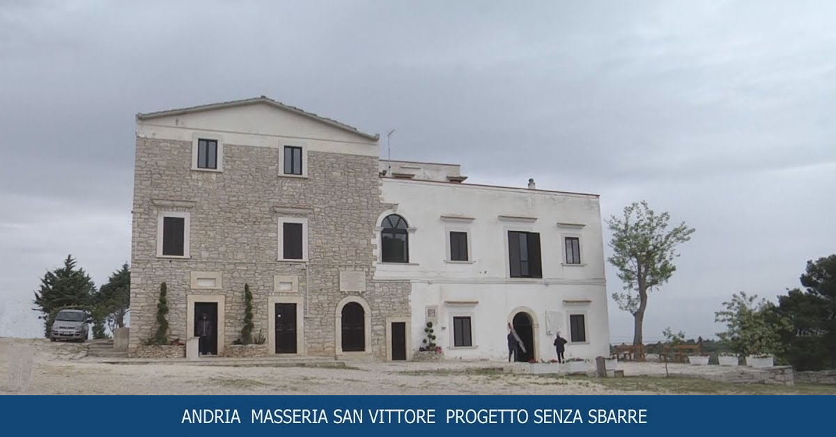 masseria san vittore progetto senza sbarre andria