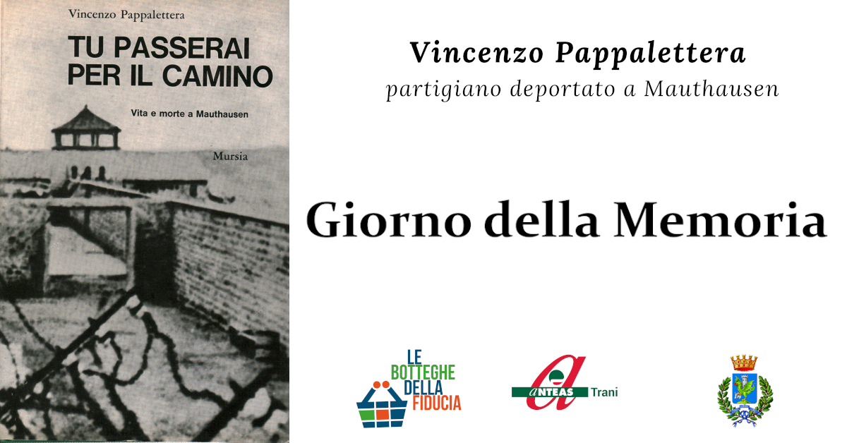 Vincenzo Pappalettera - Mauthausen - Giorno della Memoria 2020 ANTEAS Trani