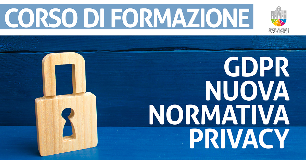 Banner corso formazione Nuova normativa in materia di privacy (GDPR). Regole, adempimenti, responsabilità CSV San Nicola