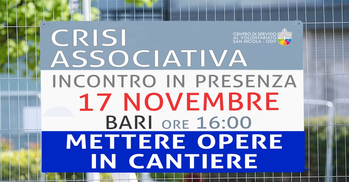 Banner incontro Crisi associativa - Mettere opere in cantiere Raccontare il Terzo settore 2021 CSV San Nicola comunicazione sociale