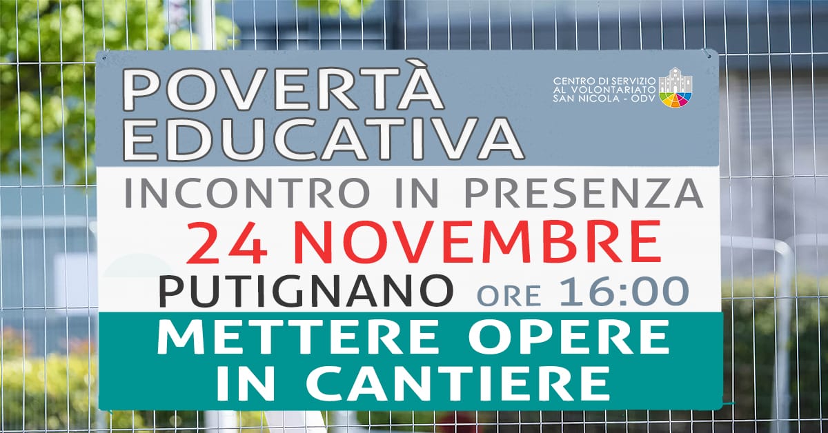 Banner incontro Povertà educativa - Mettere opere in cantiere Raccontare il Terzo settore 2021 CSV San Nicola comunicazione sociale-