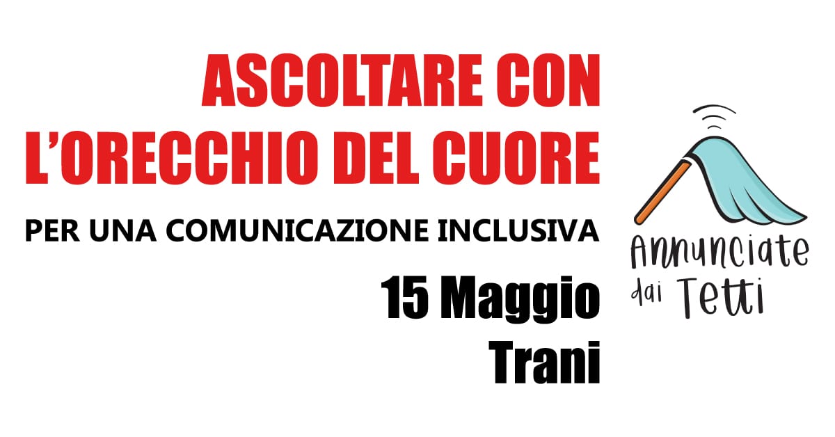 Banner Ascoltare con l'orecchio del cuore per una comunicazione inclusiva-Annunciate dai Tetti APS