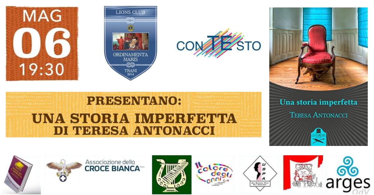 Banner presentazione Una storia imperfetta di Teresa Antonacci Con.Te.Sto Lions Trani