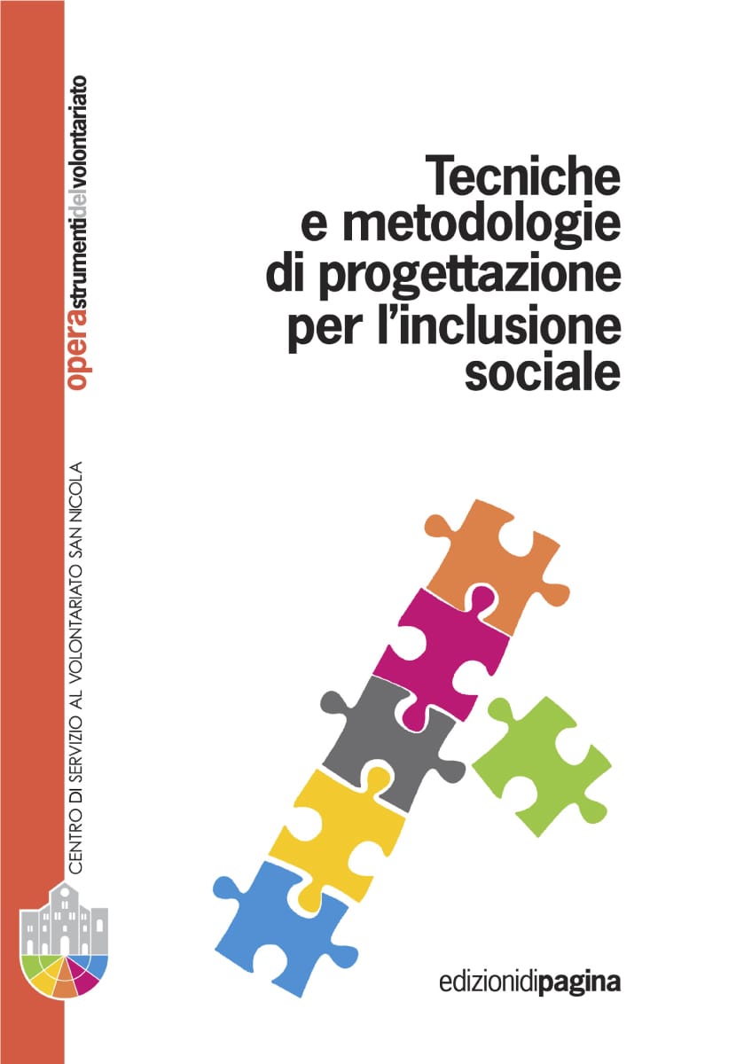 Opera 09 Tecniche e metodologie di progettazione per l'inclusione sociale Dal bando al progetto