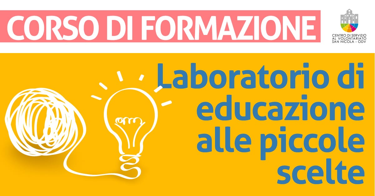 Banner corso di formazione Laboratorio di educazione alle piccole scelte CSV San Nicola