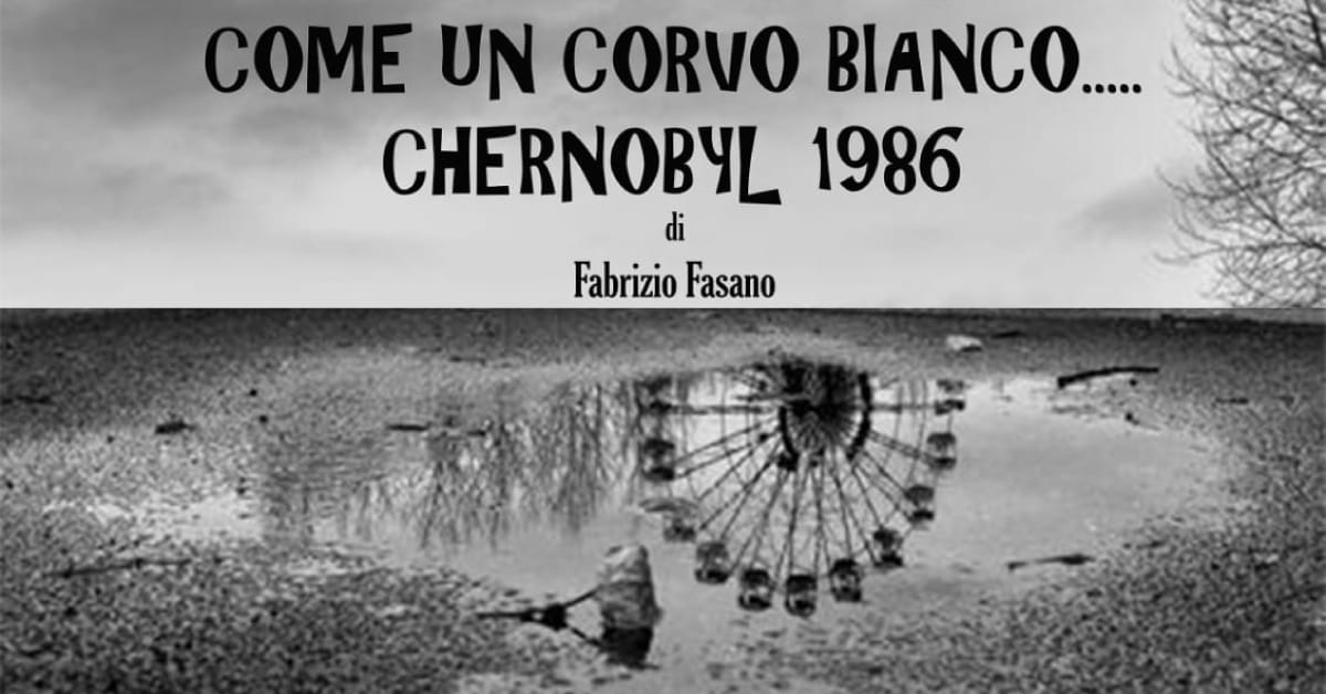 Banner Come un corvo bianco… Chernobyl 1986