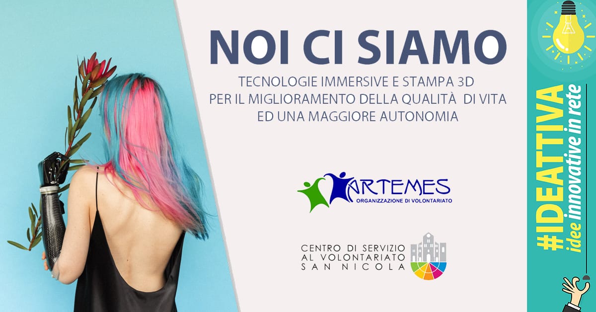 Banner Noi ci siamo Ausili 3D progetto IDEATTIVA CSV SAN NICOLA Artemes ODV
