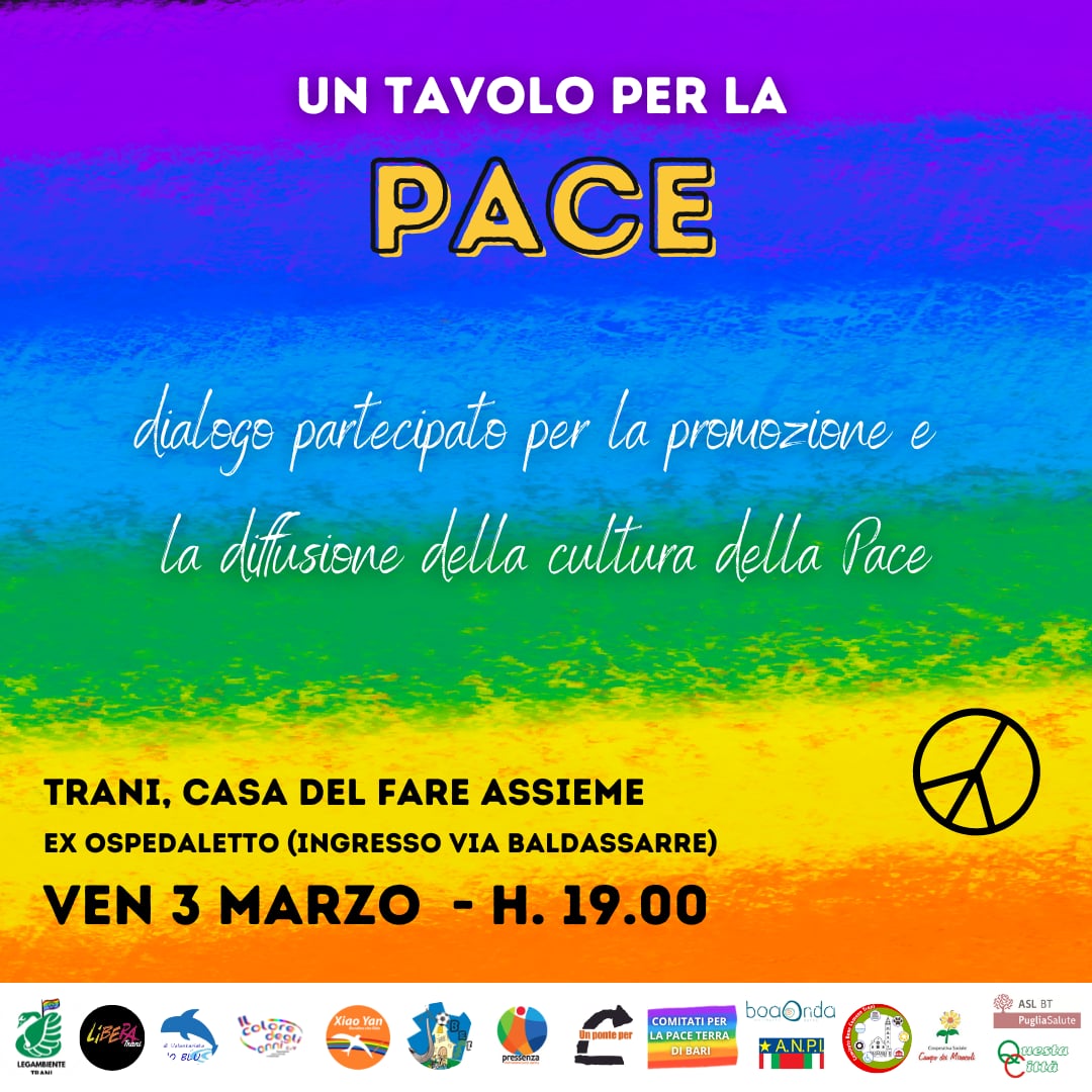 Un Tavolo per la Pace Casa del fare assieme Trani 3 Marzo 2023