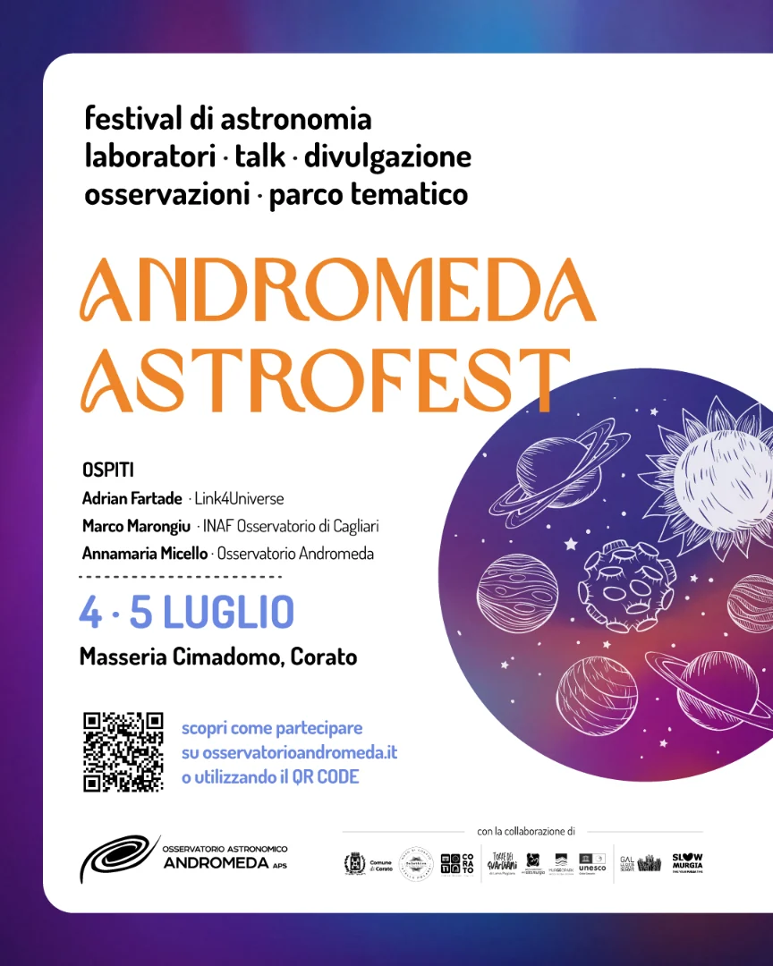Sabato 4 e domenica 5 Luglio 2026, in occasione dei 15 anni di attività, l’Osservatorio Astronomico Andromeda APS organizza Andromeda Astrofest,nella suggestiva cornice di Masseria Cimadomo, località San Magno, a Corato.
