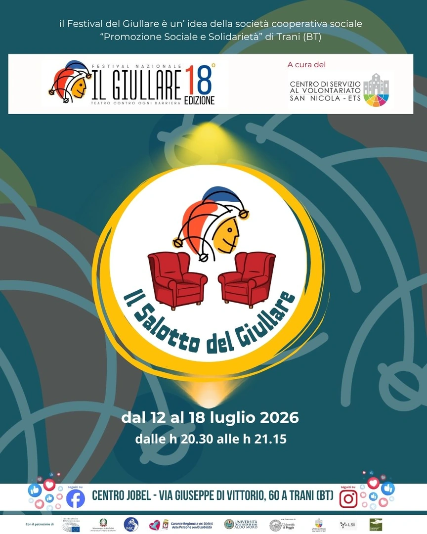 Dal 12 al 18 Luglio 2026 alle 20:30, il Centro di Servizio al Volontariato San Nicola ETS invita la cittadinanza a “Il Salotto del Giullare” presso il Centro Jobel di Trani, in via Giuseppe di Vittorio 60.