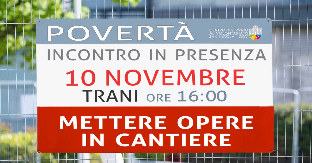 Banner incontro Povertà - Mettere opere in cantiere Raccontare il Terzo settore 2021 CSV San Nicola comunicazione sociale