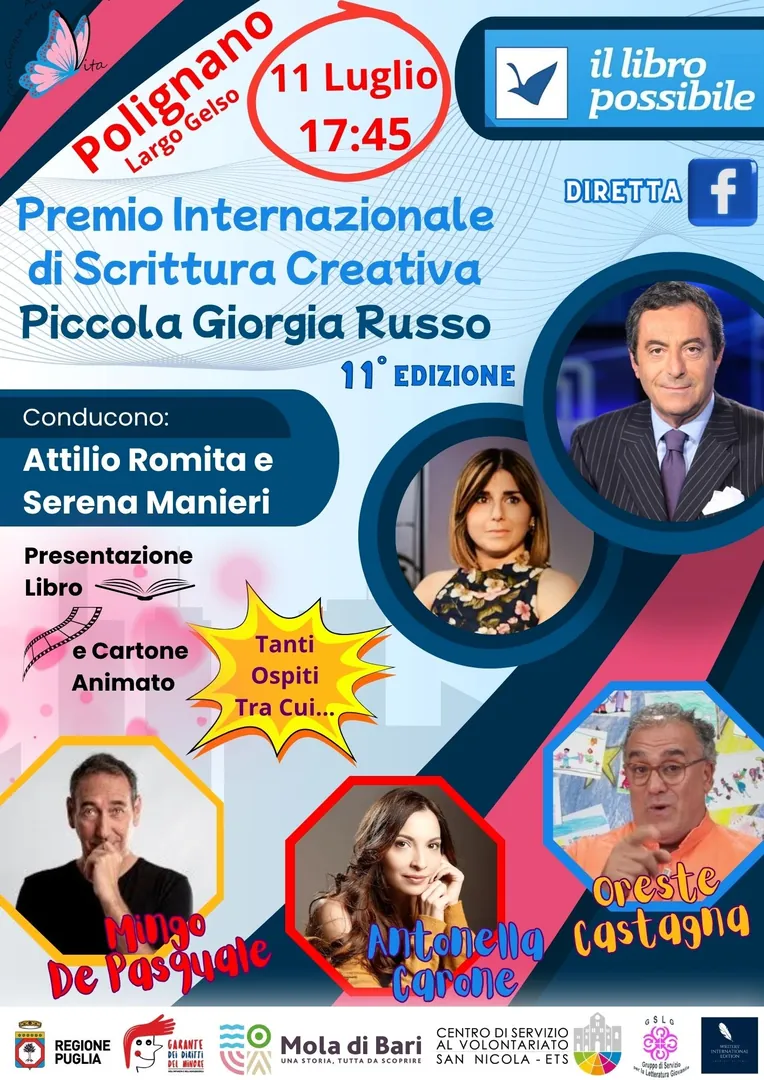 Venerdì 11 Luglio 2025 alle 17:45, si tiene la Cerimonia conclusiva del Premio Internazionale di Scrittura Creativa Piccola Giorgia Russo, nella cornice del Festival del Libro Possibile a Polignano a Mare, presso largo Gelso (sotto la statua di Domenico Modugno).
