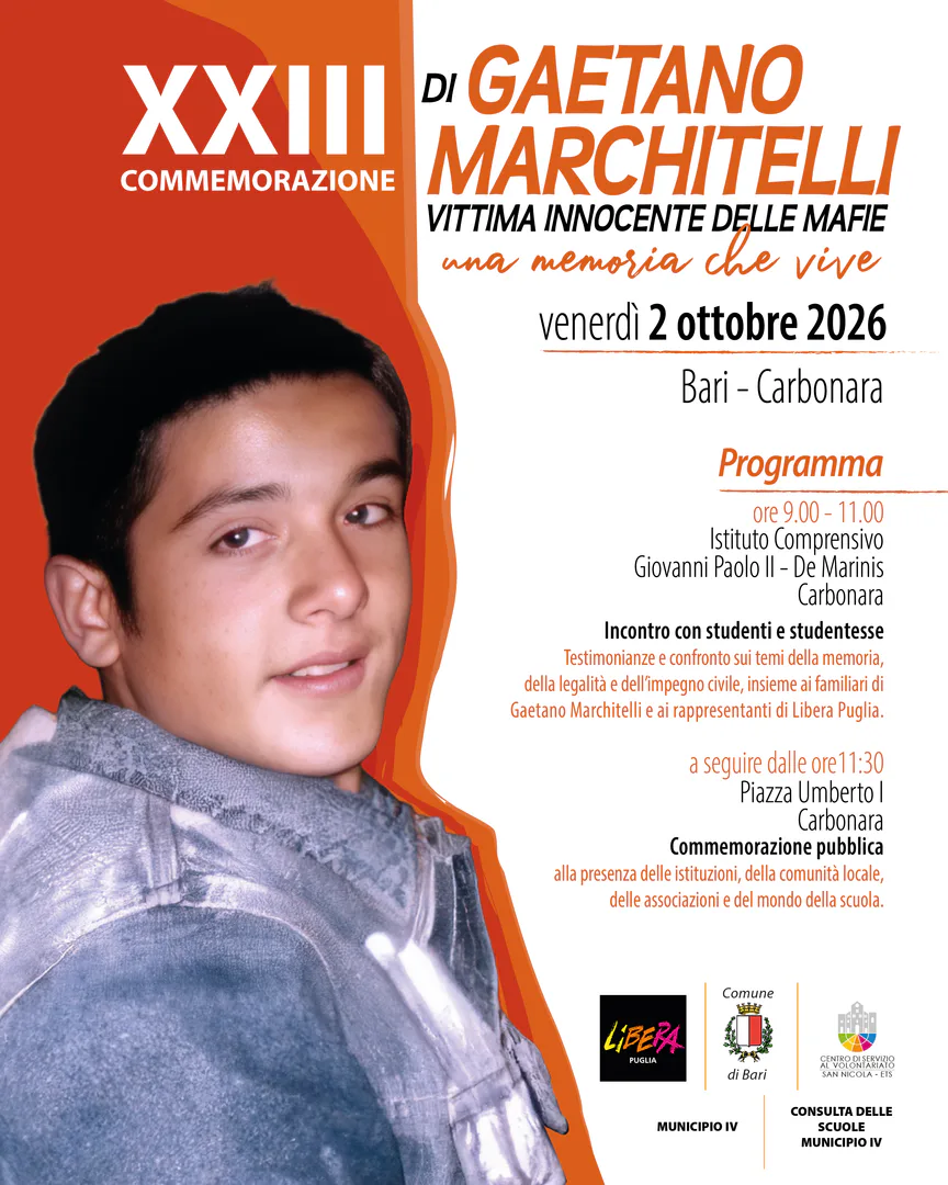 Venerdì 2 Ottobre 2026 dalle 9:00 alle 11:00, teniamo un incontro con studenti e studentesse dedicato alla memoria di Gaetano Marchitelli, vittima innocente delle mafie, presso l’I.C. Giovanni Paolo II – S.M. De Marinis di Carbonara di Bari.