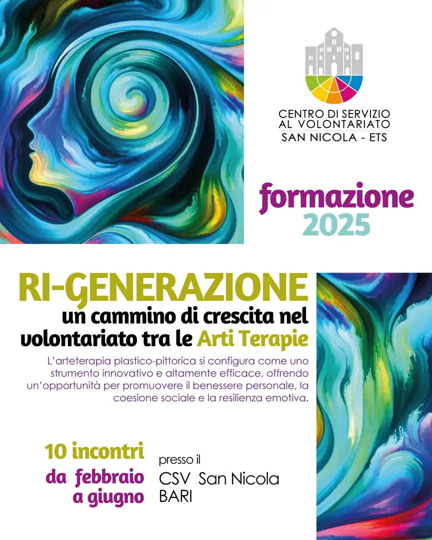 Da Febbraio a Giugno, teniamo il corso gratuito “Ri-generazione: un cammino di crescita nel volontariato tra le Arti Terapie”, presso la Sala formazione del Centro di Servizio al Volontariato San Nicola ETS, in via Vitantonio di Cagno 30 a Bari.