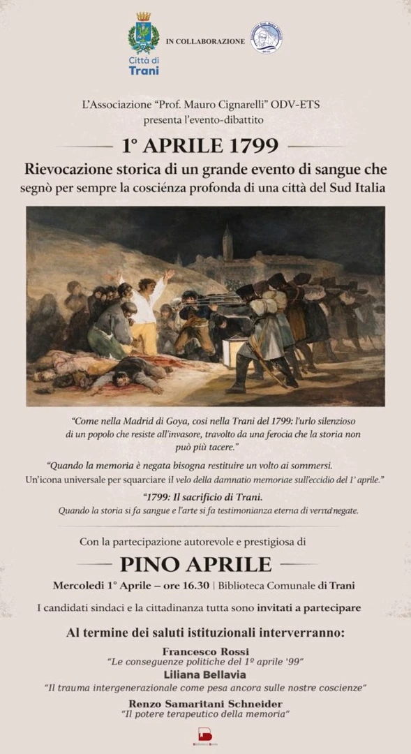 Mercoledì 1 Aprile 2026 alle 16:30, l'associazione Prof. Mauro Cignarelli – OdV, in collaborazione con l’Amministrazione Comunale di Trani, invita la cittadinanza all’evento commemorativo e di approfondimento “I Francesi a Trani: 1 Aprile 1799”, presso la Biblioteca Comunale G. Bovio in piazzetta S. Francesco a Trani.