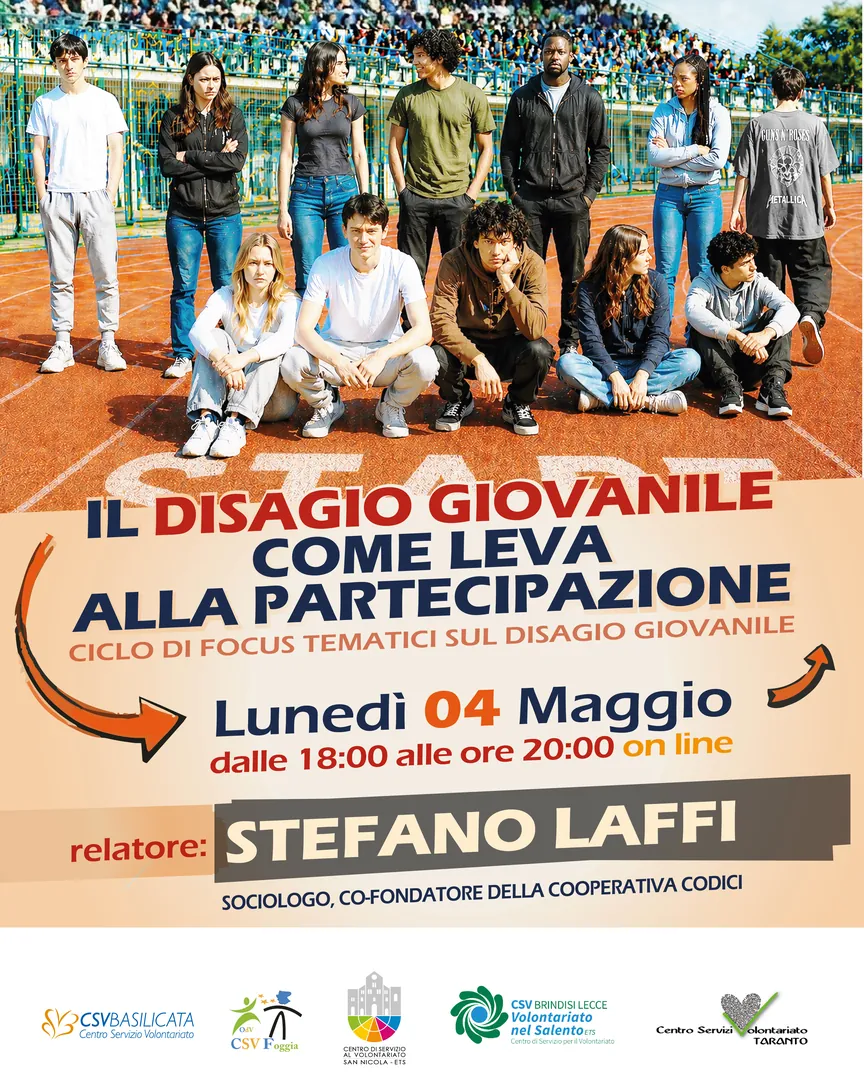 Lunedì 4 Maggio 2026 dalle 18:00 alle 20:00, i Centri di servizio al volontariato di Puglia e Basilicata organizzano il focus group “Il disagio giovanile come leva alla partecipazione”, tenuto on line dal sociologo Stefano Laffi.