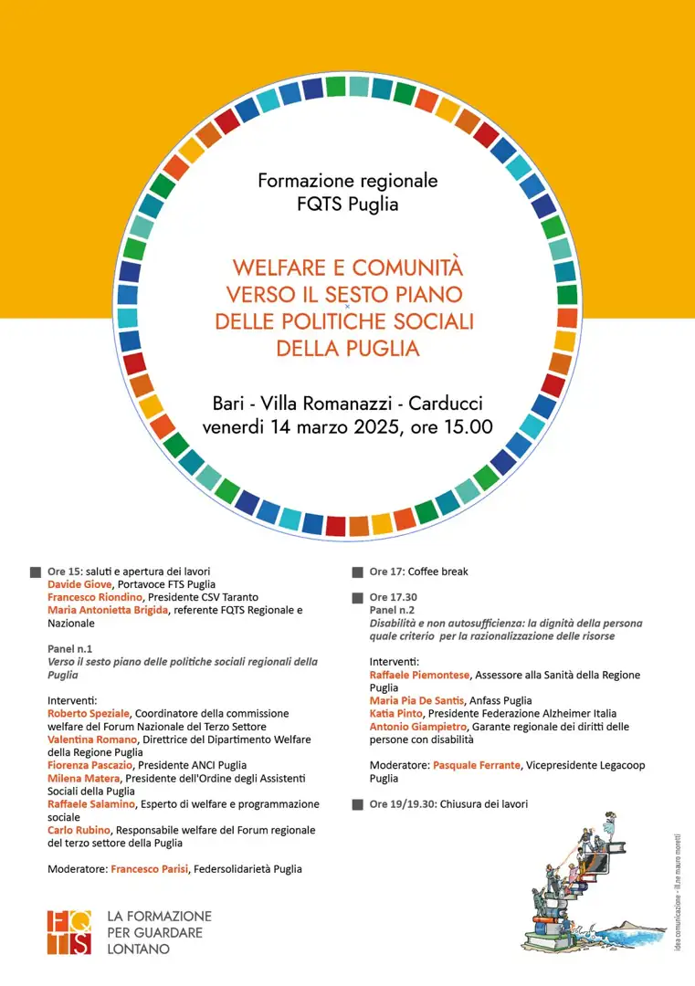 Venerdì 14 Marzo 2025 dalle 15:00 si tiene la Formazione regionale FQTS Puglia “Welfare e comunità. Verso il sesto Piano delle Politiche Sociali della Puglia” presso Villa Romanazzi - Carducci a Bari.