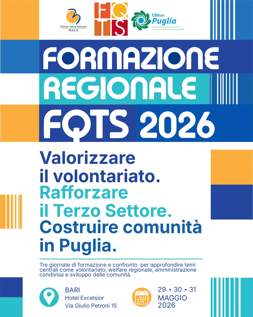 Da venerdì 29 a domenica 31 Maggio 2026, Forum Terzo Settore Puglia e CSVnet Puglia – Confederazione Regionale dei Centri di Servizio per il Volontariato della Puglia ETS promuovono la Formazione Quadri Terzo Settore per la regione Puglia, presso l'Hotel Excelsior in via Giulio Petroni 15 a Bari.