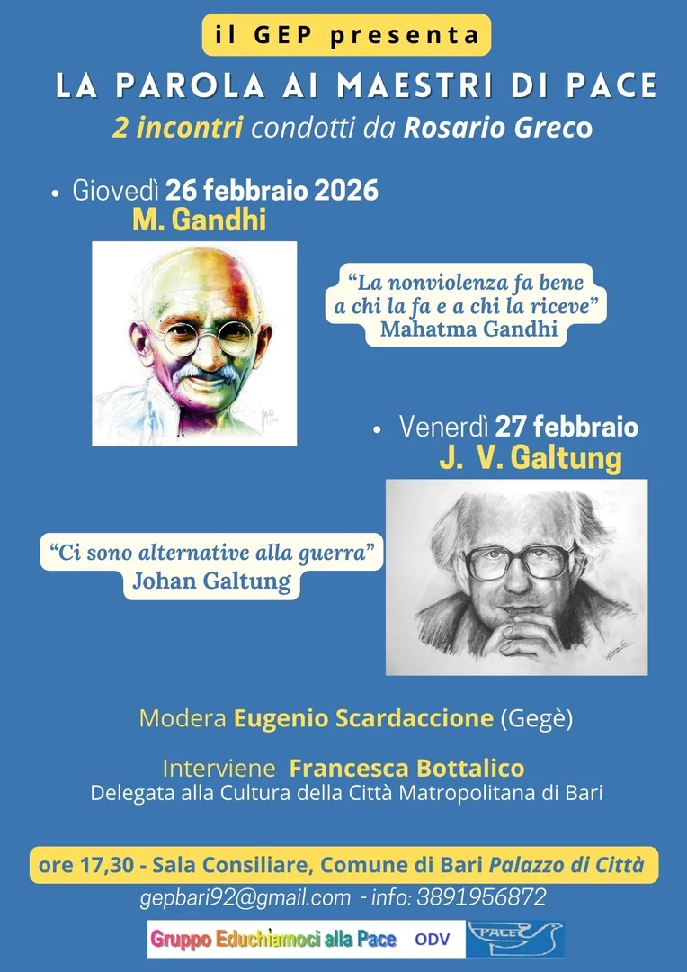 Il 26 e 27 Febbraio 2026, Gruppo Educhiamoci alla Pace OdV organizza due incontri, condotti da Rosario Greco, dedicati alla “Parola dei Maestri” nell'Aula Consiliare del Palazzo di Città di Bari, in corso Vittorio Emanuele II 84. Nel Cammino di Pace, di ricerca e approfondimento, gli incontri, moderati da Eugenio Scardaccione (Gegè), sono una riflessione sull'uso armato delle parole e sull'aggressività del linguaggio pubblico che determinano sempre più sconcerto e disorientamento. Interviene Francesca Bottalico, delegata alla Cultura della Città Metropolitana di Bari.