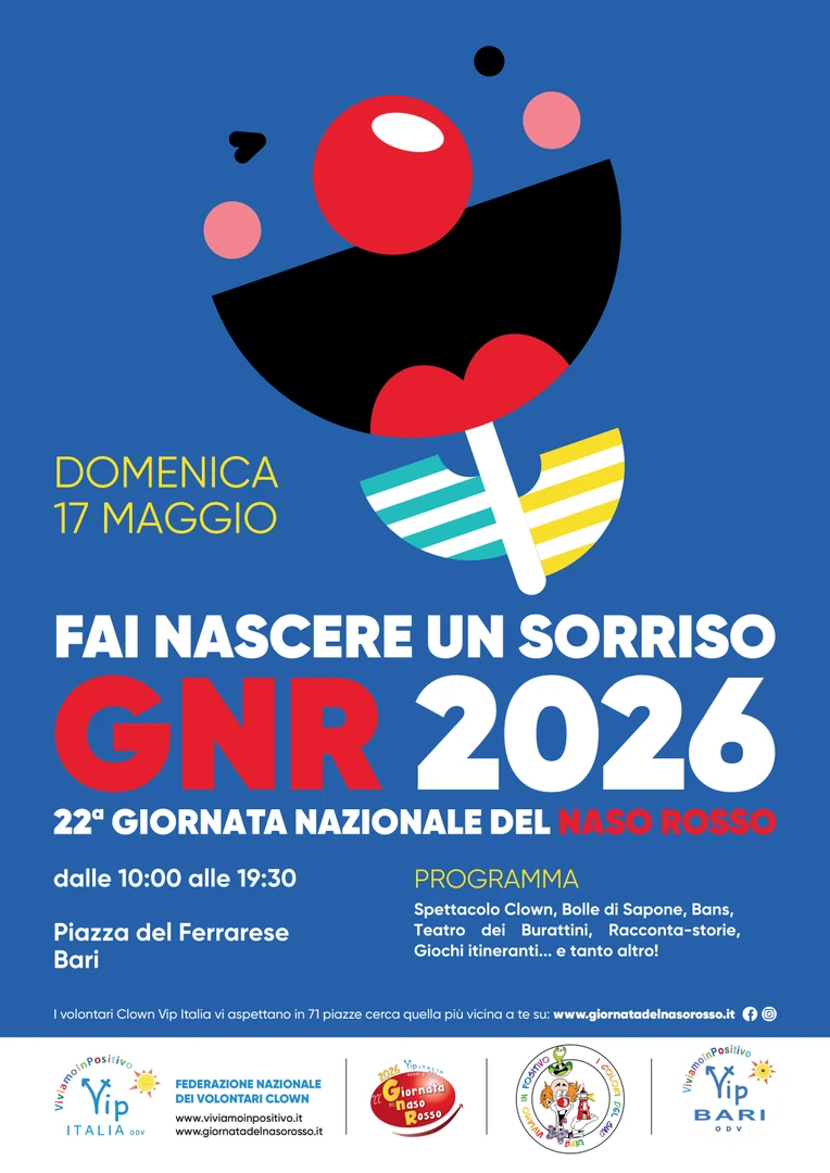 Domenica 17 Maggio 2026 dalle 10:00 alle 20:00, in occasione della Giornata del Naso Rosso (GNR), Viviamo In Positivo Bari OdV - VIP Bari sarà in Piazza del Ferrarese a Bari per promuovere la missione di gioia con iniziative di intrattenimento, informazione, sensibilizzazione, con tanta gioia, allegria e colore, ma anche per raccogliere fondi per i progetti della Federazione nazionale.