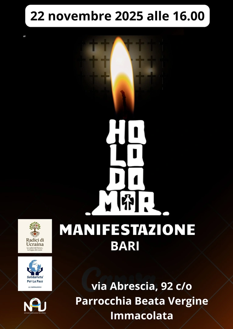 Sabato 22 Novembre 2025 alle 16:00, Associazione Solidarieta' per la Pace APS promuove l'evento di commemorazione del tragico genocidio del popolo ucraino avvenuto durante gli anni 1932-1933, noto come Holodomor, presso la Parrocchia Beata Vergine Immacolata in via Abrescia 92 a Bari.