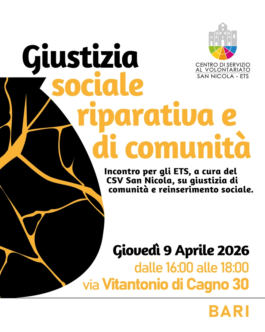 Giovedì 9 Aprile 2026 dalle 16:00 alle 18:00, il Centro di Servizio al Volontariato San Nicola ETS organizza l’incontro “Giustizia sociale, riparativa e di comunità”, presso la propria sede in via Vitantonio di Cagno 30 a Bari.