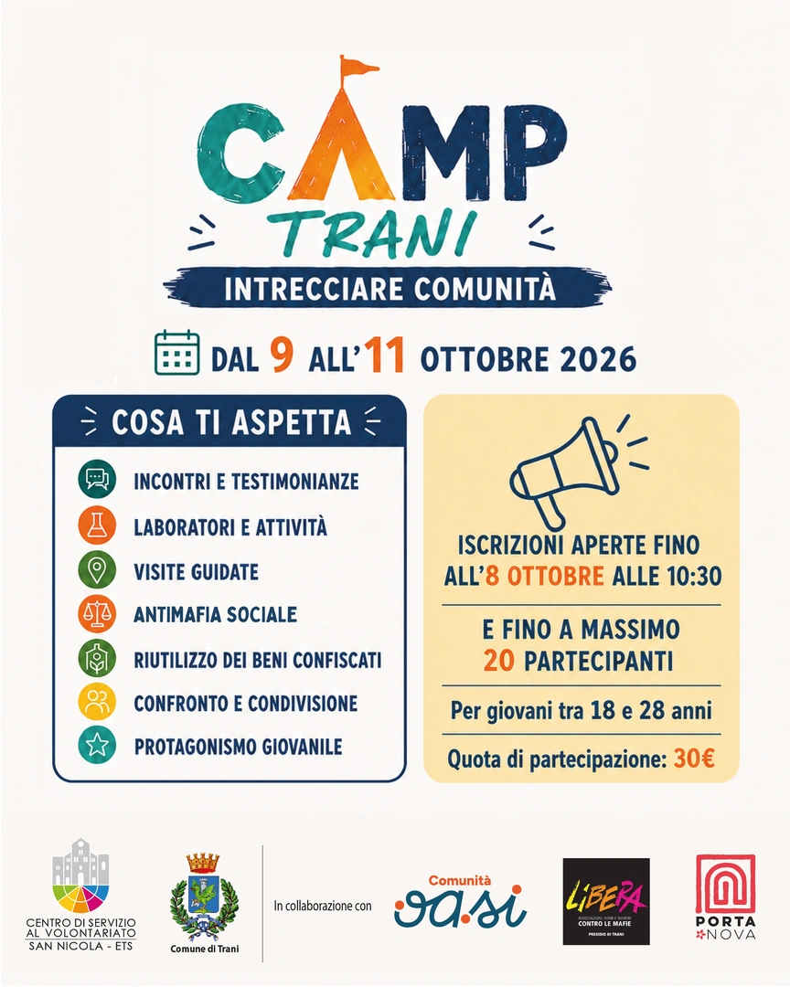Dal 9 all'11 Ottobre 2026 il Centro di Servizio al Volontariato San Nicola ETS e il Comune di Trani organizzano “Camp Trani – Intrecciare comunità”, presso Comunità Controvento Oasi2 in via Curatoio 48 a Trani.