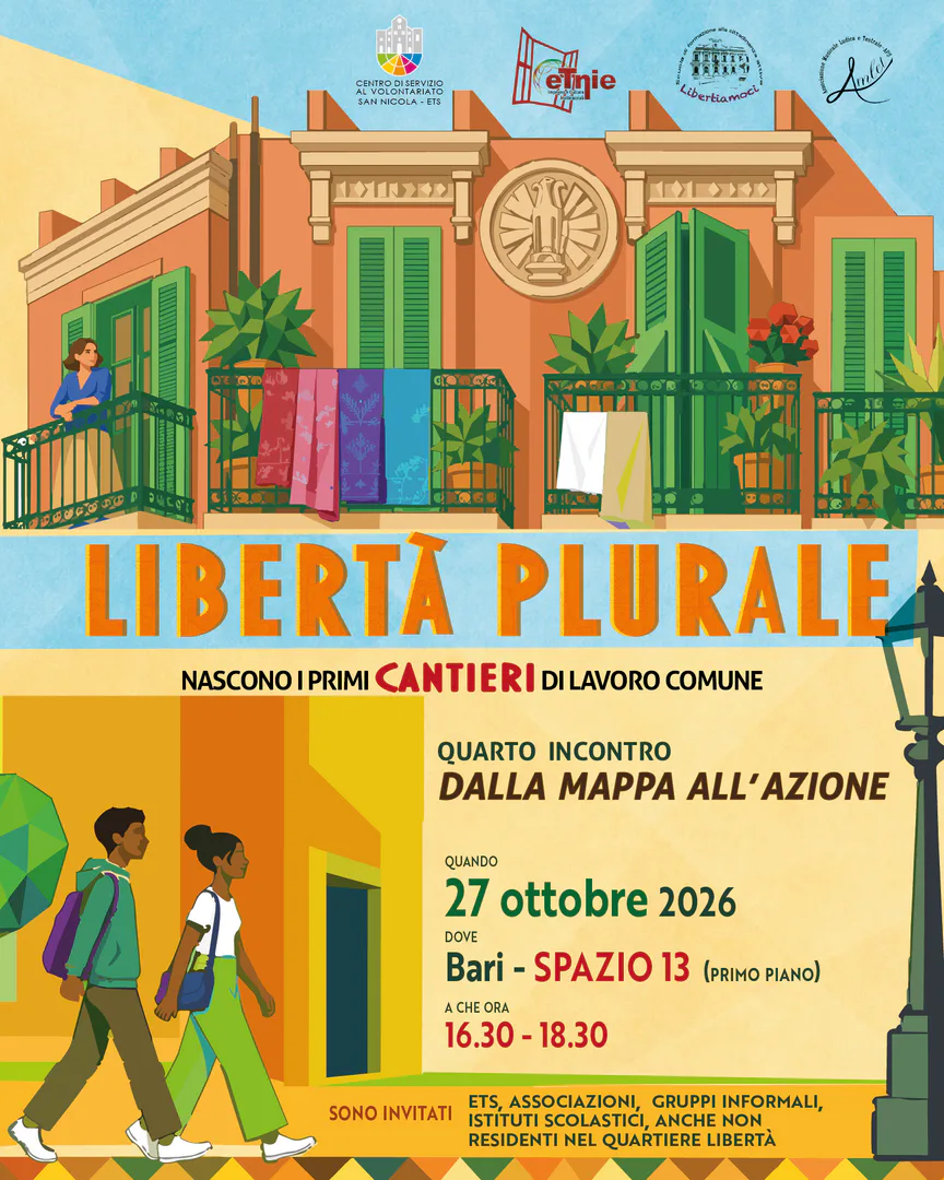 Martedì 27 Ottobre 2026, dalle 16:30 alle 18:30, il Centro di Servizio al Volontariato San Nicola ETS organizza l'incontro “Libertà Plurale, dalla mappa all’azione”, con la facilitazione di Viviana Neglia, presso Spazio 13, in via Colonnello de Cristoforis 8 a Bari.