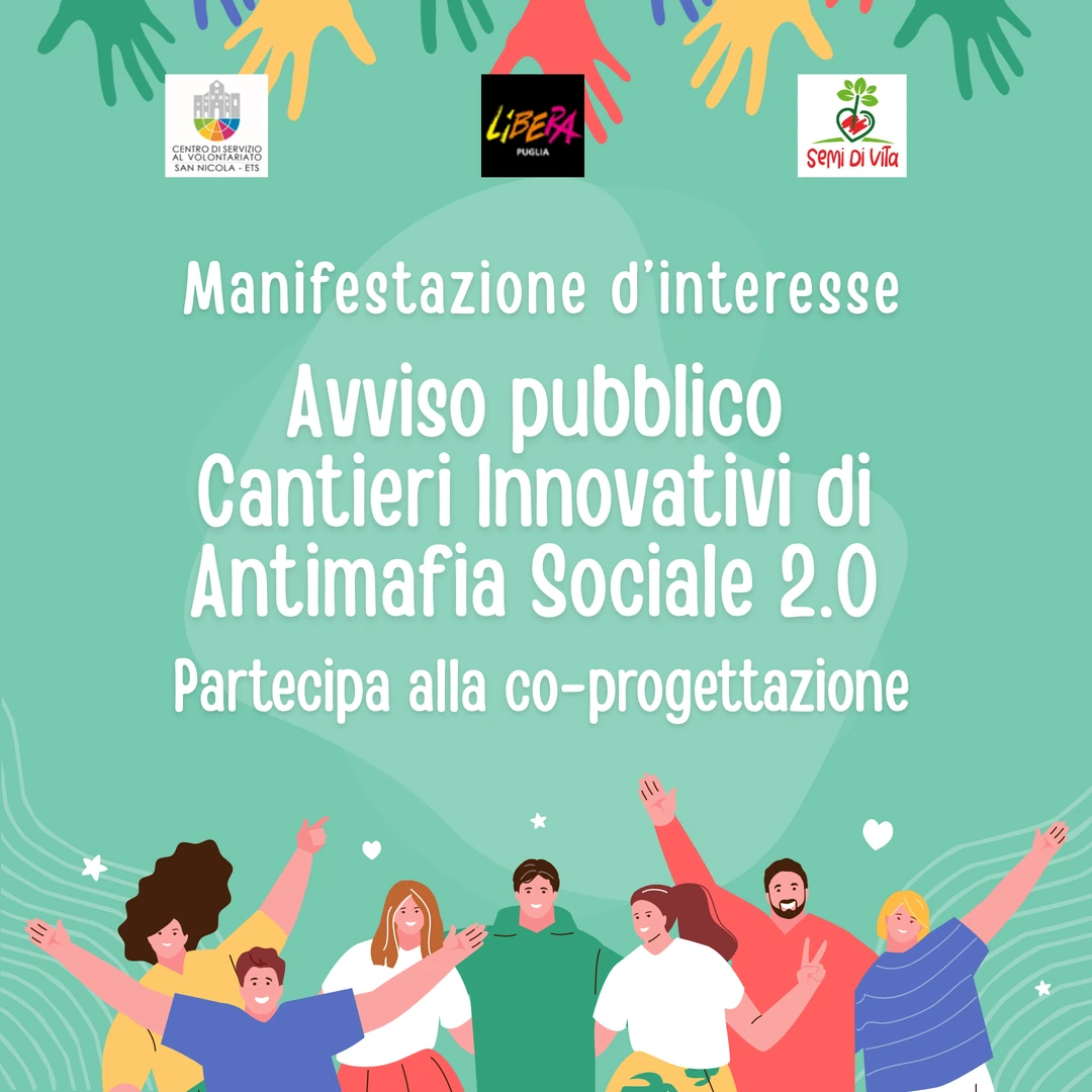 Il Centro di Servizio al Volontariato San Nicola ETS, in collaborazione con la Cooperativa Semi di Vita e Libera Puglia, promuove una manifestazione di interesse rivolta agli enti del territorio per co-progettare, insieme, un intervento innovativo dedicato a giovani tra 14-25 anni dei Comuni di Bari, Adelfia, Capurso, Cellamare, Triggiano e Valenzano.