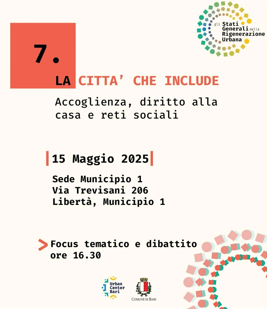 Giovedì 15 Maggio 2025 alle 16.30, il Municipio 1 di Bari ospita il focus tematico “La Città che include. Accoglienza, diritto alla casa e reti sociali”, presso la sede del Municipio 1 in via Trevisani 206. La cittadinanza è invitata.