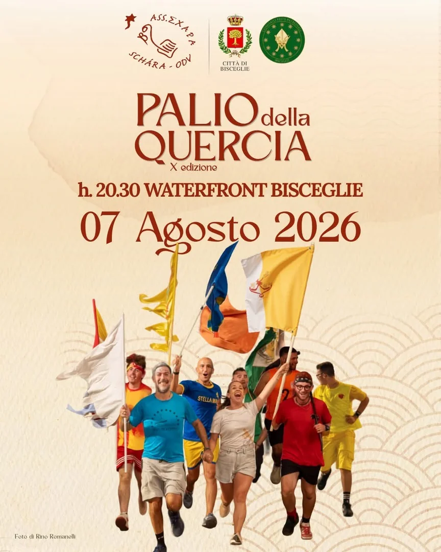 Venerdì 7 Agosto 2026 dalle 20:30, Schara O.d.V. promuove sul la 10ª edizione del “Palio della Quercia” sul Waterfront di Bisceglie. Con il patrocinio della Città di Bisceglie.