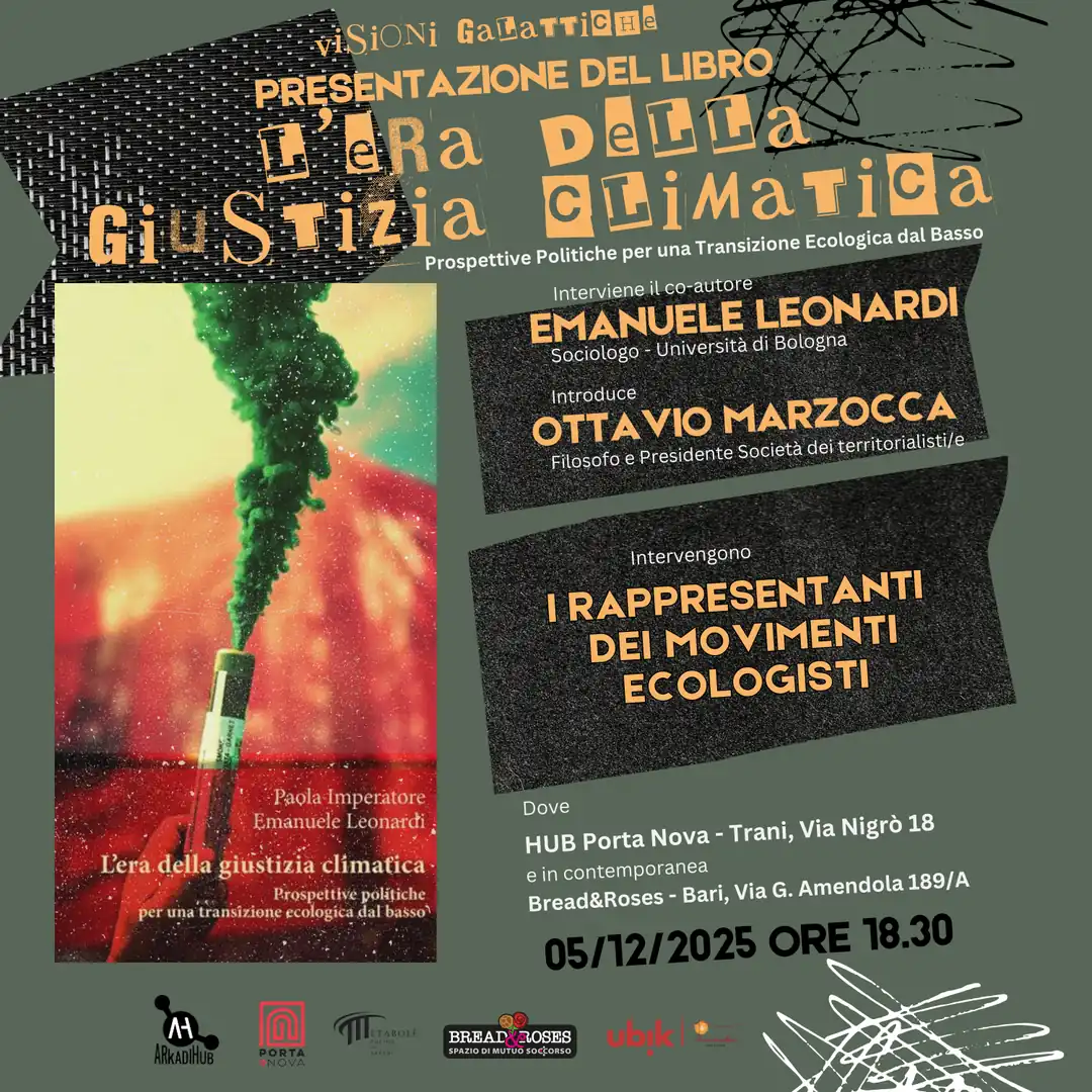 Giovedì 4 e venerdì 5 Dicembre 2025, l’HUB Porta Nova, in via Nigrò 18 a Trani, ospita due appuntamenti della rassegna “Visioni Galattiche – Cultura in Movimento”, pensati per raccontare chi sono, come si sono evoluti e che cosa chiedono oggi i movimenti ecologisti.