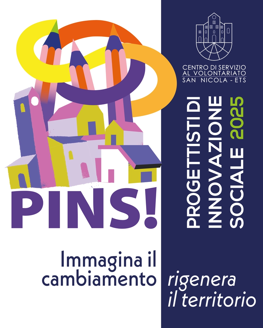 Dal 12 Settembre al 9 Dicembre 2025, il Centro di Servizio al Volontariato San Nicola ETS organizza la 2ª edizione della Scuola di progettazione “PINS – Progettisti di Innovazione Sociale”. La Scuola è rivolta a massimo 25 appartenenti ad associazioni iscritte al RUNTS.