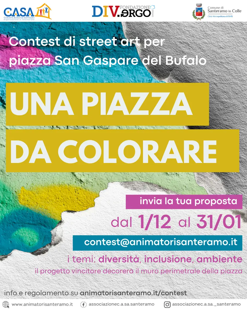 Associazione C.A.SA. Comunità Animatori Santeramo OdV, in collaborazione con la Fondazione Div.ergo - Onlus, promuove “Una piazza da colorare”, un contest di Street Art per piazza San Gaspare del Bufalo a Santeramo in Colle.