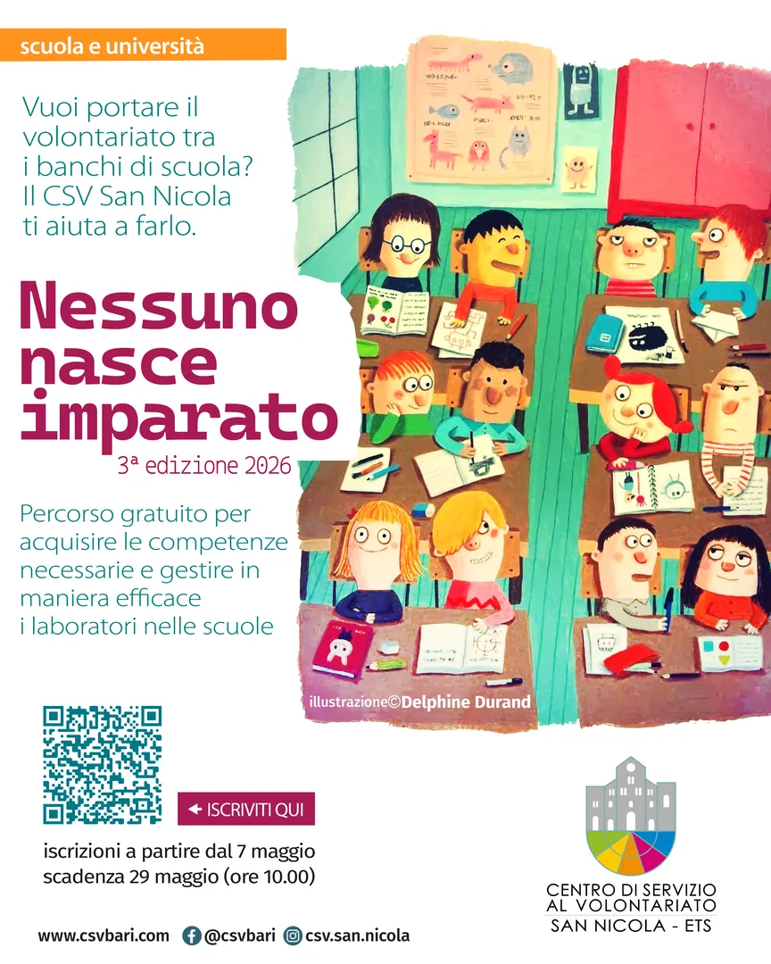 Dal 5 Giugno all'8 Luglio 2026, il Centro di Servizio al Volontariato San Nicola ETS organizza la 3ª edizione di “Nessuno Nasce Imparato”, in 6 incontri presso la sede di Bari del CSVSN, in via Vitantonio di Cagno 30. Il percorso laboratoriale gratuito è rivolto a massimo 20 persone. Iscrizioni aperte fino al 29 Maggio alle 10:00.