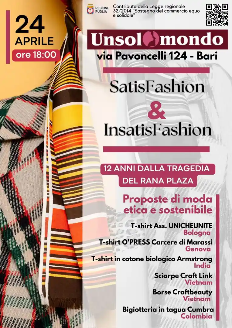 Giovedì 24 Aprile 2025 dalle 18:00, la Cooperativa Unsolomondo presenta nella Bottega di Bari, in via Pavoncelli 124, l’esperienza e le proposte di moda etica e solidale in memoria delle vittime del 24 Aprile 2013 del Rana Plaza a Dacca in Bangladesh, la più grave tragedia della storia della moda.