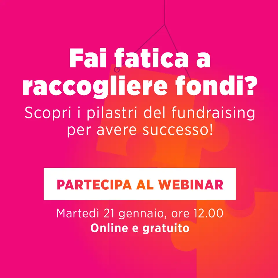 Martedì 21 Gennaio 2025 alle 12:00, Festival del Fundraising organizza un webinar per scoprire I Pilastri della Raccolta Fondi: Strategie e Successo.