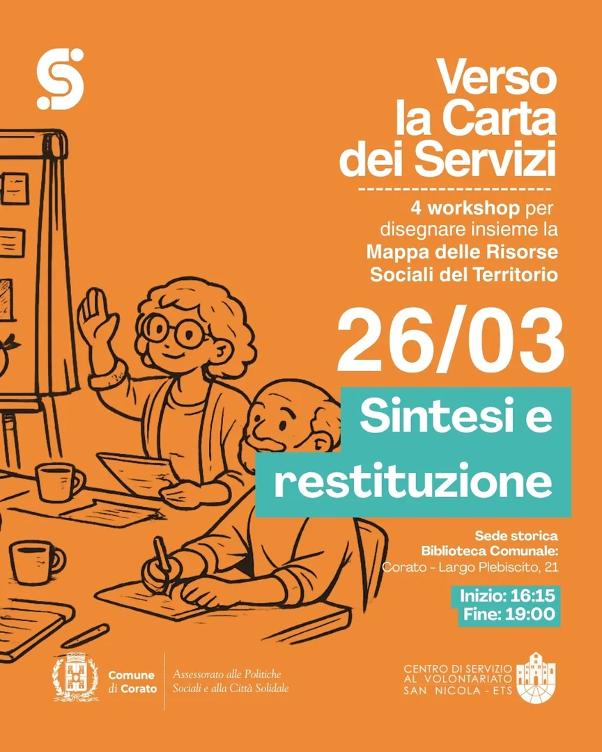 Dal 19 Febbraio al 26 Marzo 2026, il Comune di Corato e il Centro di Servizio al Volontariato San Nicola ETS, nell'ambito del progetto “Corato Sociale. Il welfare a misura di comunità”, organizzano “Verso la Carta dei Servizi” un percorso di 4 workshop per disegnare la mappa delle risorse sociali del territorio, presso la Biblioteca Comunale di Corato in largo Plebiscito 21.