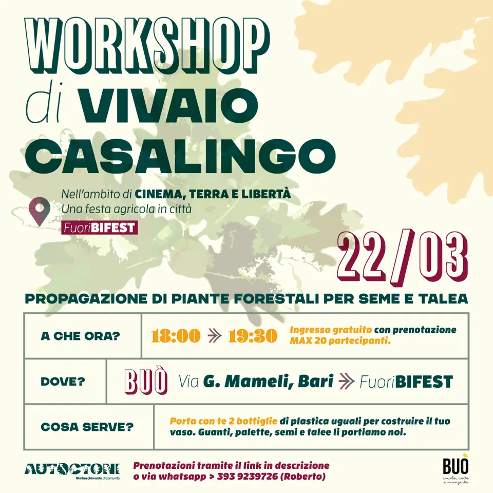 Sabato 22 Marzo 2025 dalle 18:00 alle 19:30, Autoctoni - Rimboschimento di comunità APS organizza il Workshop di Vivaio Casalingo – Propagazione di piante forestali per seme e talea, presso Buò - Crudo, Cotto e Mangiato, in via G. Mameli a Bari. La serata prosegue con proiezioni, musica, laboratori e tanto altro!