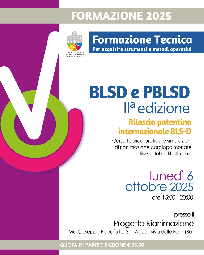 Lunedì 6 Ottobre 2025 dalle 14:30 alle 19:30, il Centro di Servizio al Volontariato San Nicola ETS organizza il corso di formazione «BLSD – PBLSD» a cura di Progetto Rianimazione, in via Giuseppe Pietroforte 31 ad Acquaviva delle Fonti.