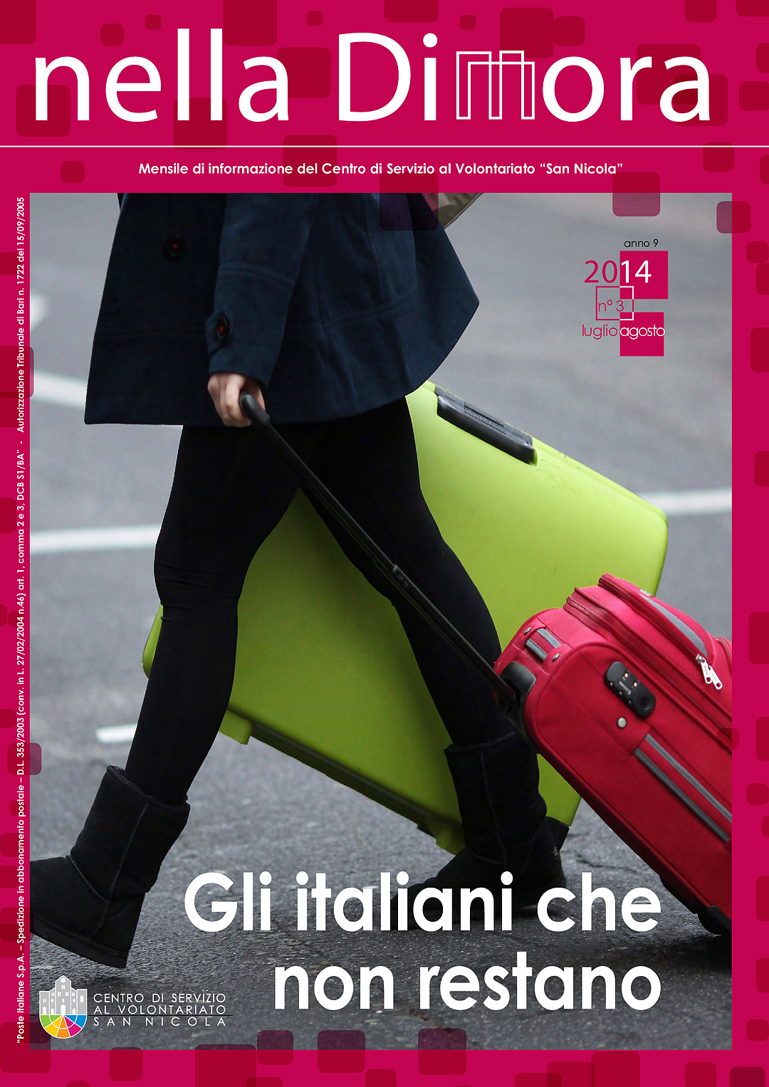 Nella Dimora Luglio – Agosto 2014