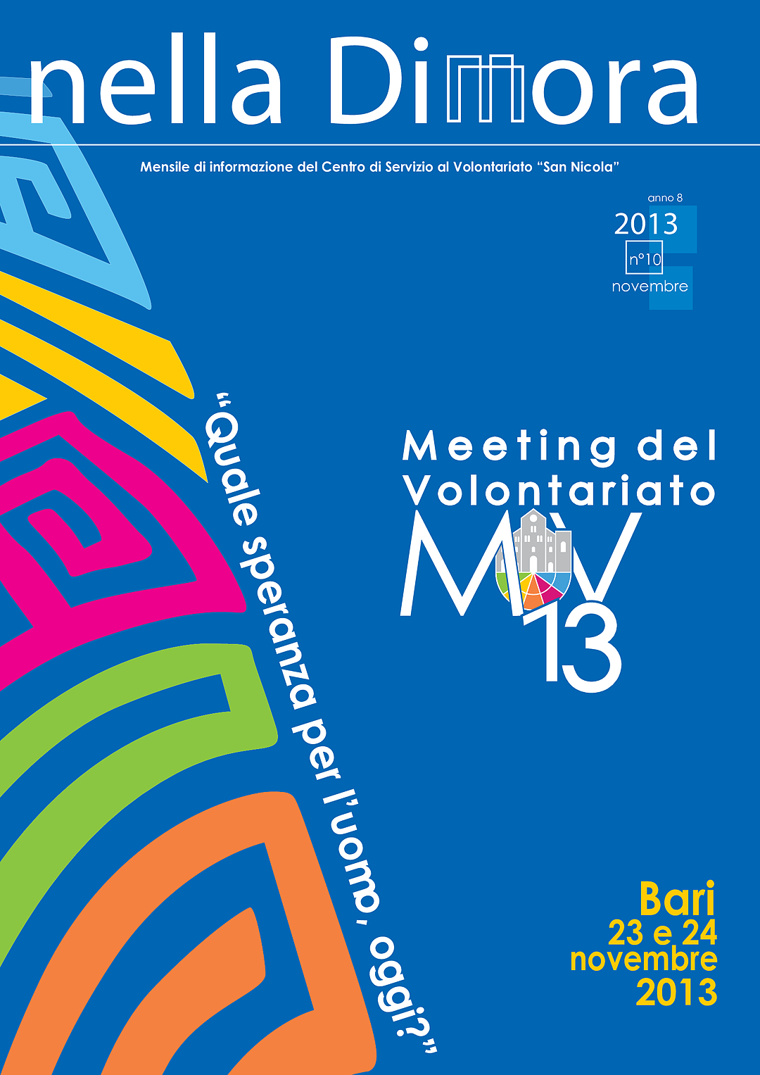 Nella Dimora Speciale Meeting del Volontariato Novembre 2013
