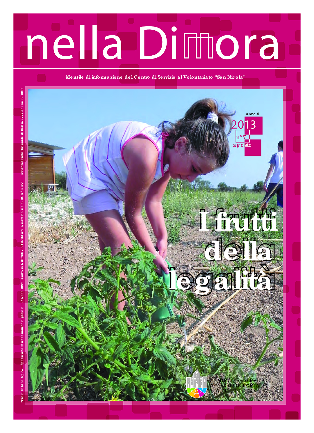 Nella Dimora Agosto 2013